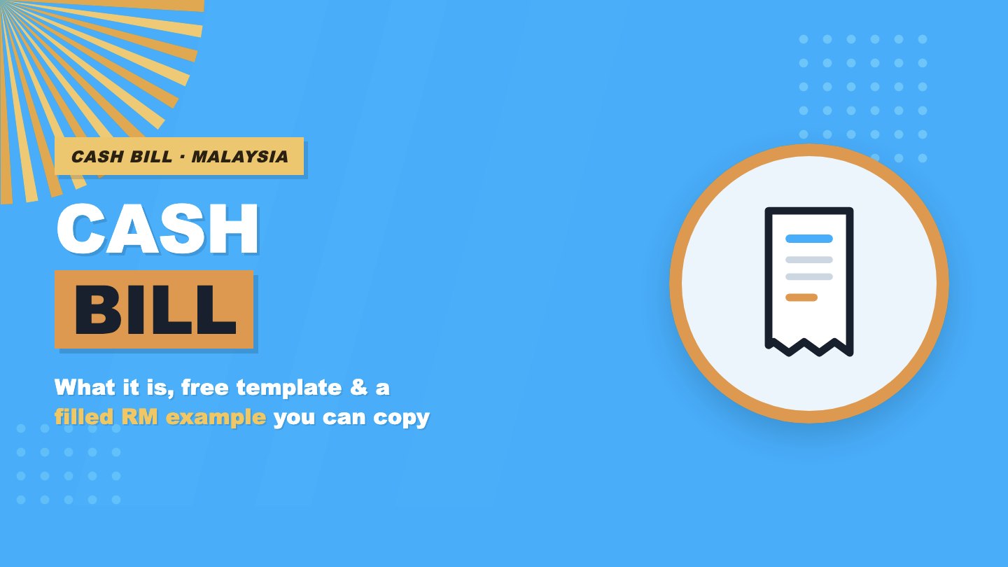Cash Bill Malaysia: What It Is, How to Write One, and a Free Template