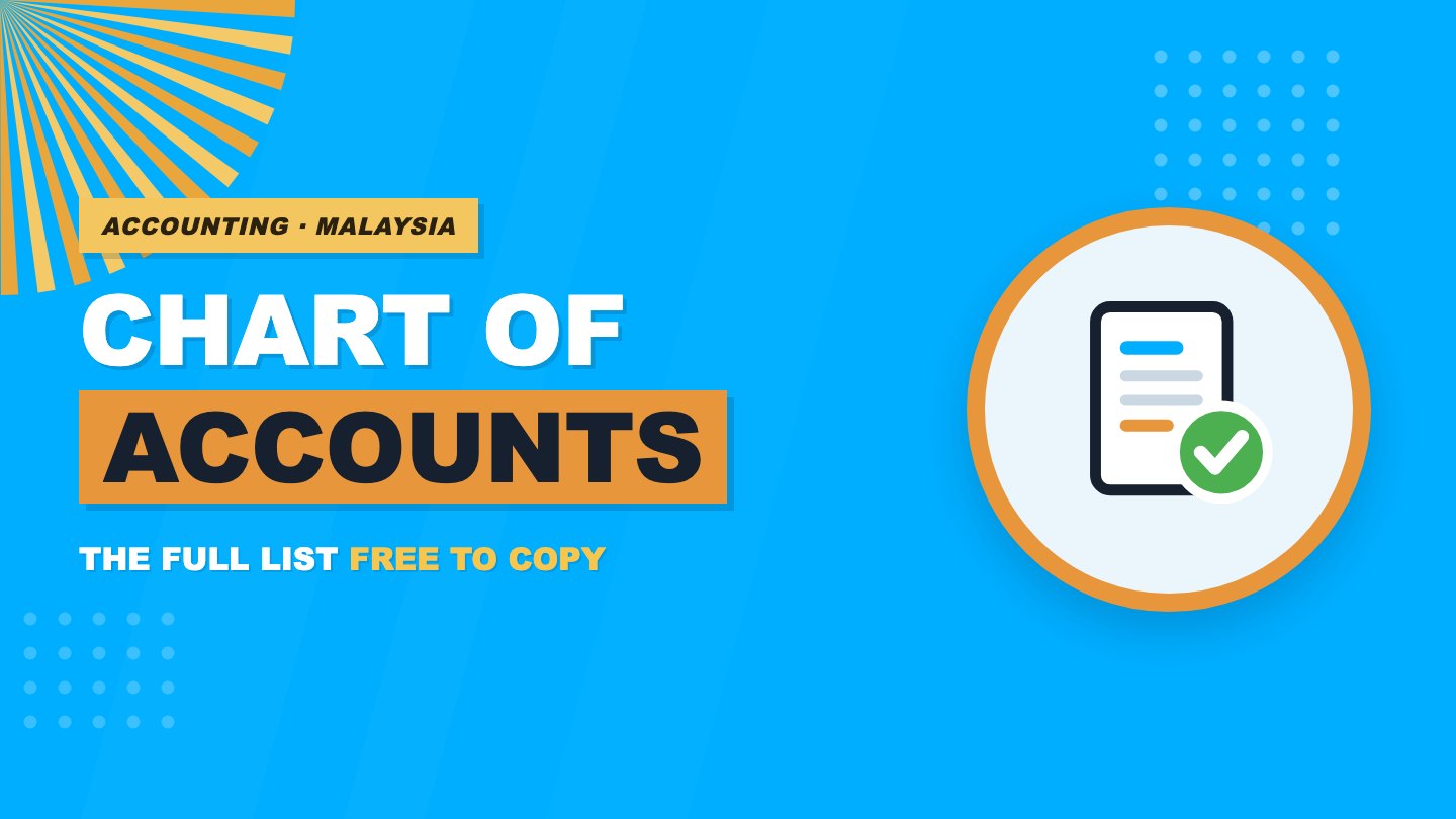 Chart of Accounts: How to Set One Up for a Malaysian Small Business (With a Full Example List)