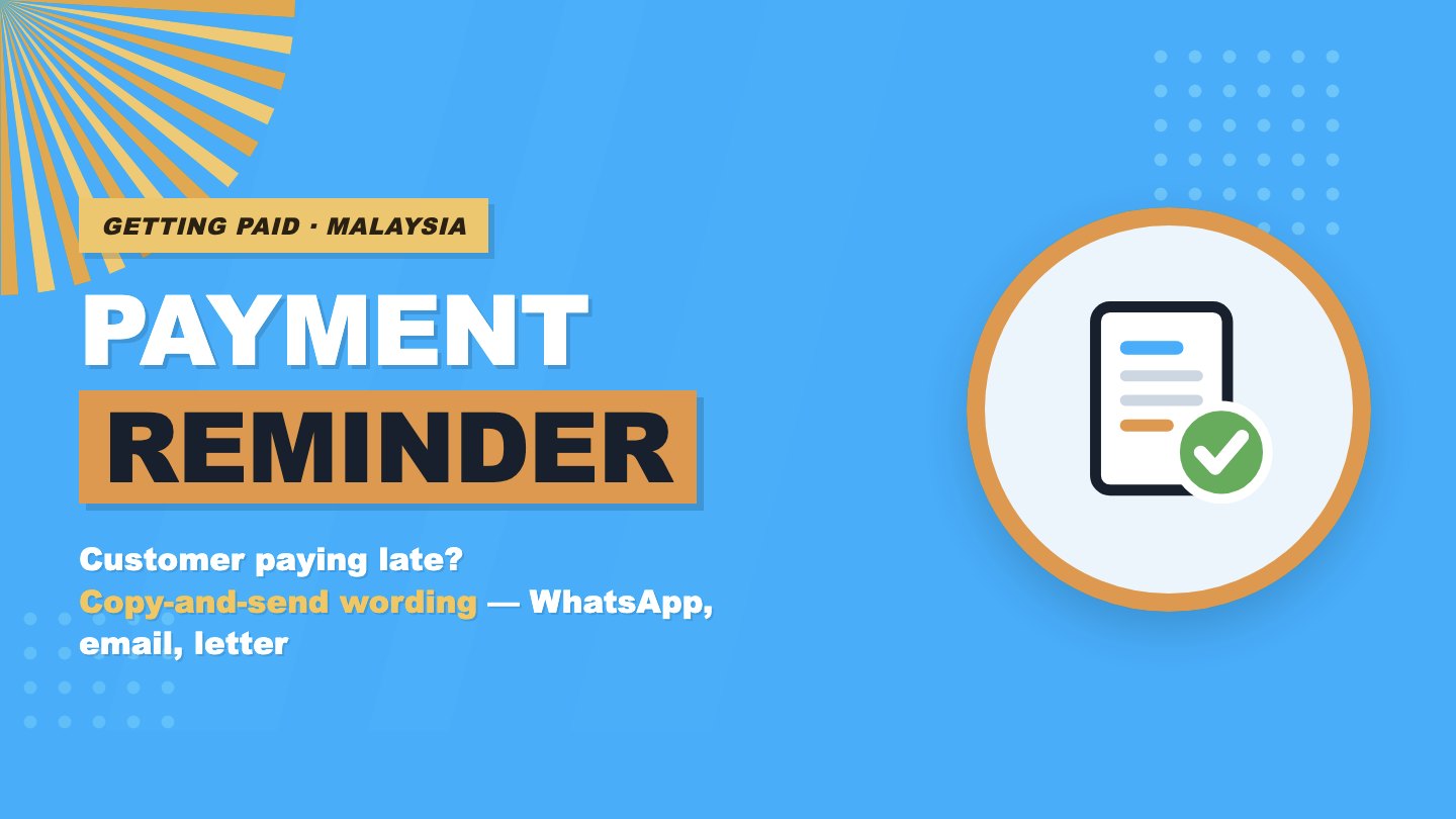 Payment Reminder: Letter, Email and WhatsApp Message Templates for Malaysian Businesses