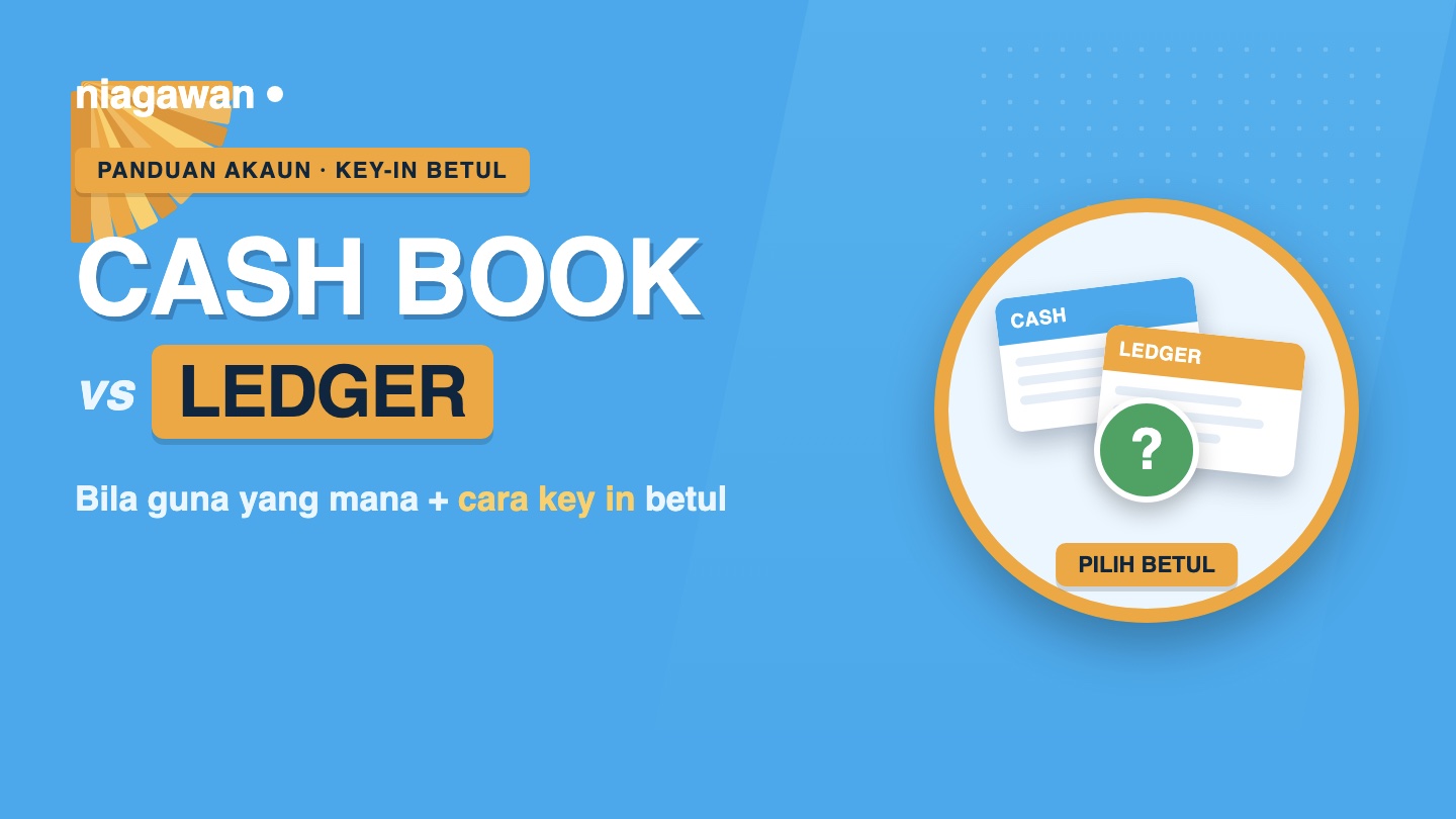 Beza Cash Book & Ledger Book: Bila & Cara Key In yang Betul