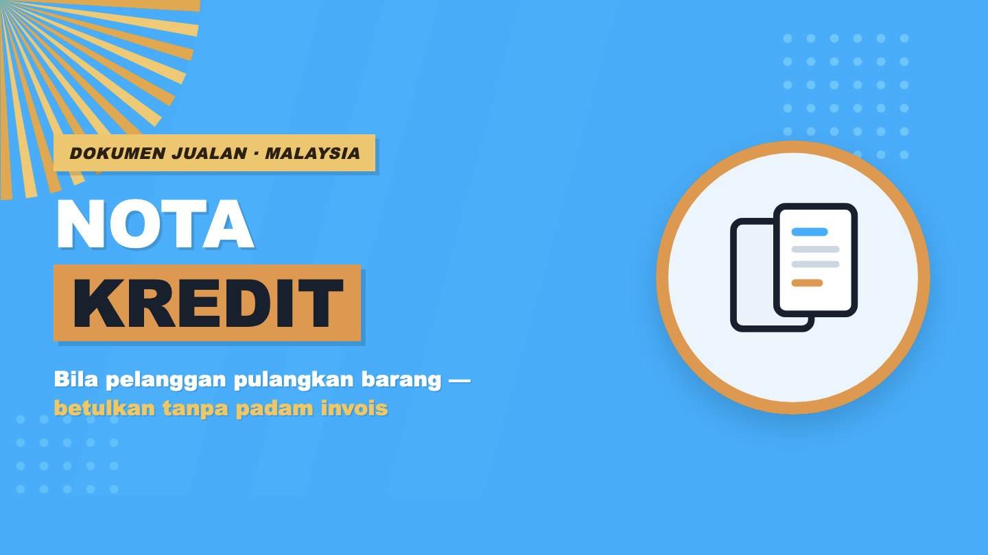Nota Kredit (Credit Note): Maksud, Contoh & Cara Buat