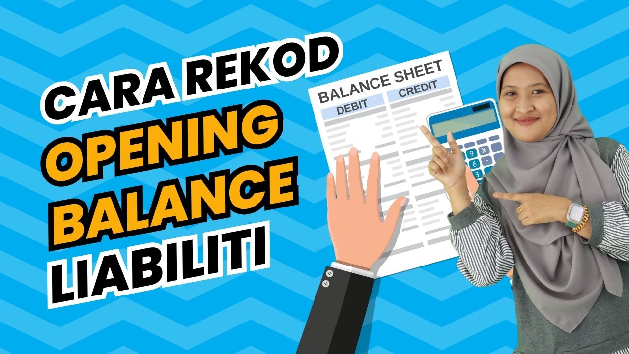 Cara Rekod Opening Balance Liabiliti dalam Niagawan