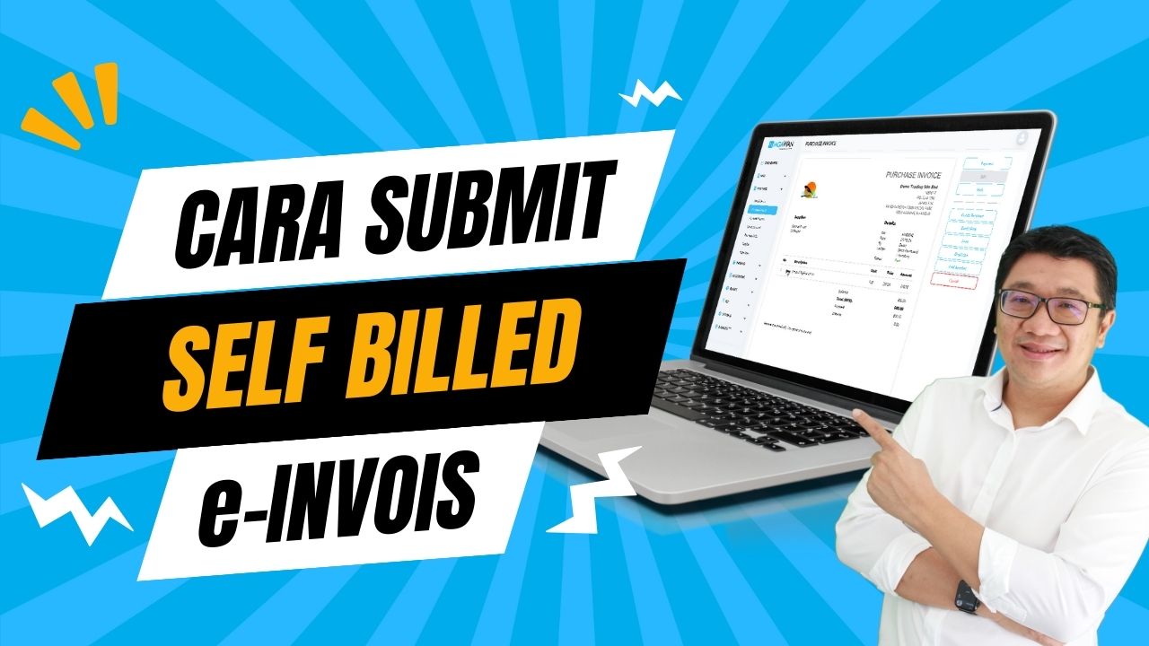 Cara Submit e-Invois Bil Kendiri (Self-Billed)