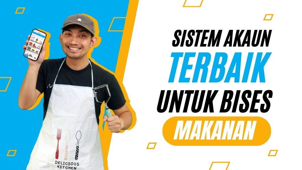 Sistem Akaun Paling Sesuai untuk Bisnes Makanan (F&B)