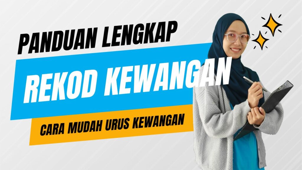 Panduan Lengkap Rekod Kewangan: Cara Mudah Urus Kewangan Perniagaan Anda